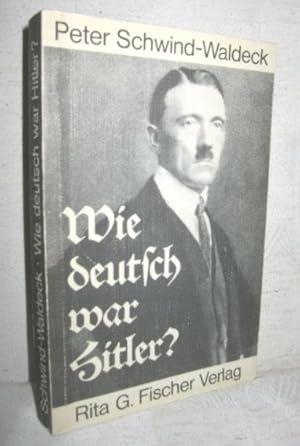 Imagen del vendedor de Wie deutsch war Hitler? (Eine historisch-psychologische Untersuchung) a la venta por Antiquariat Zinnober