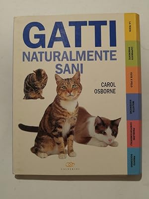 Bild des Verkufers fr Gatti naturalmente sani zum Verkauf von ANTIQUARIAT Franke BRUDDENBOOKS