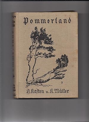 Image du vendeur pour Pommerland. Ein Heimatbuch. mis en vente par Bcherwelt Berlin