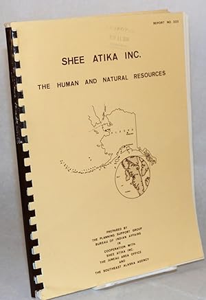 Shee Atika Incorporated: the human and natural resources