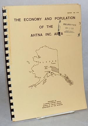 The economy and population of the Ahtna Inc. area