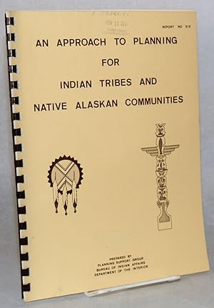 An approach to planning for Indian tribes and native Alaskan communities