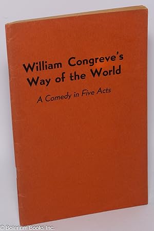Imagen del vendedor de William Congreve's "Way of the World"; a comedy in five acts; with an essay by McCaulay; extracts from Lamb, Swift and Hazlitt; and commendatory verses by Richard Steele, edited, with an introduction and notes by Lloyd E. Smith a la venta por Bolerium Books Inc.