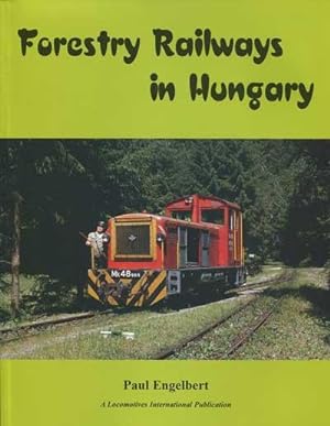 Seller image for Forestry Railways in Hungary. for sale by Pennymead Books PBFA