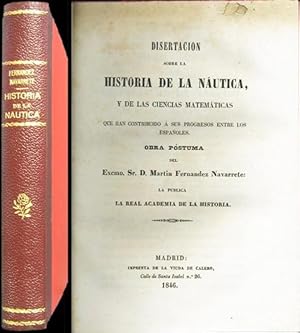 Disertacion sobre la historia de la Náutica, y de las ciencias matemáticas que han contribuido á ...