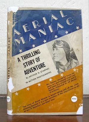 AERIAL MANIAC. My Experience as a Wing Walker and a Parachute Jumper. A True Story with Actual Ac...