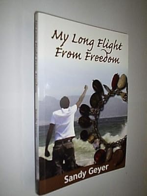My Long Flight From Freedom