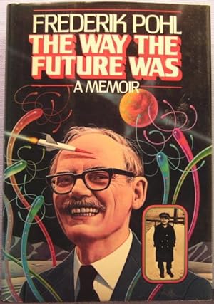 The Way the Future Was: A Memoir