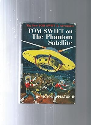 Imagen del vendedor de TOM SWIFT ON THE PHANTOM SATELLITE the new tom swift jr adventures a la venta por ODDS & ENDS BOOKS