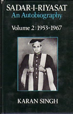 Seller image for Sadar-I-Riyasat: an Autobiography Volume 2: 1953-1967 for sale by Clausen Books, RMABA