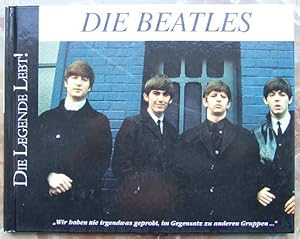 Bild des Verkufers fr Die Beatles. Die Legende lebt! zum Verkauf von Antiquariat Blschke