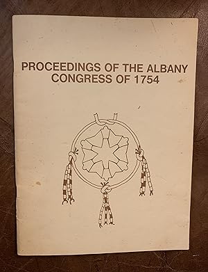 Proceedings Of The Albany Congress Of 1754 Documents Relative To The Colonial History of The Stat...