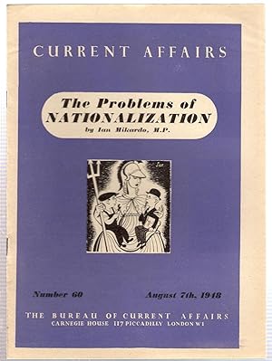 Seller image for The Problems of Nationalization: The Bureau of Current Affairs Number 60 for sale by Michael Moons Bookshop, PBFA