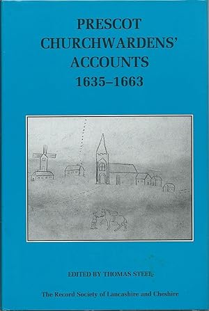 Prescot Churchwardens' Accounts 1635 - 1663 (The Record Society of Lancashire and Cheshire Volume...