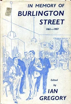 In Memory of Burlington Street : An Appreciation the the Manchester University Unions 1861-1957