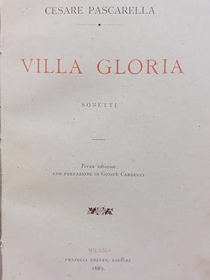 Villa Gloria. Sonetti [.] con prefazione di Giosuè Carducci.