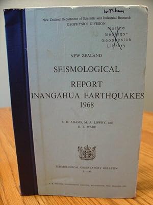 New Zealand Seismological Report Inangahua Earthquakes 1968; (TEXT & MAPS)