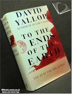 Seller image for To the Ends of the Earth: The Hunt for the Jackal for sale by BookLovers of Bath