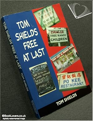 Bild des Verkufers fr Tom Shields: Free at Last zum Verkauf von BookLovers of Bath