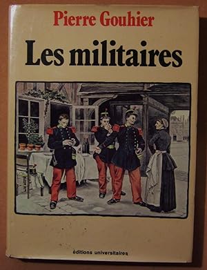 Image du vendeur pour Les militaires. (ISBN : 2711302369 / 2-7113-0236-9) mis en vente par Domifasol