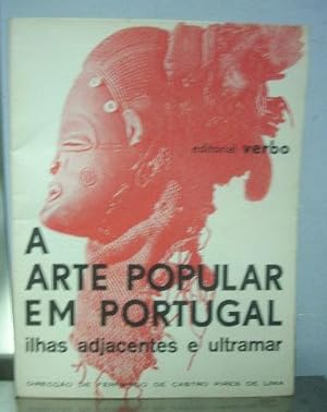 A ARTE POPULAR EM PORTUGAL ILHAS ADJACENTES E ULTRAMAR. FASCICULO 10.