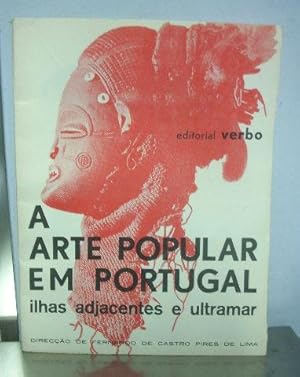 A ARTE POPULAR EM PORTUGAL ILHAS ADJACENTES E ULTRAMAR. FASCICULO 8.