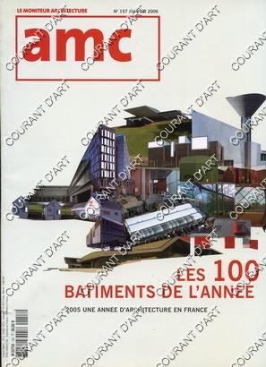 AMC. LE MONITEUR ARCHITECTURE. N°157. DECEMBRE 2005-JANVIER 2006. LES 100 BATI%ENTS DE L'ANNEE. 2...