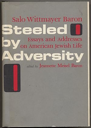 Bild des Verkufers fr Steeled by Adversity: Essays and Addresses on American Jewish Life zum Verkauf von Between the Covers-Rare Books, Inc. ABAA