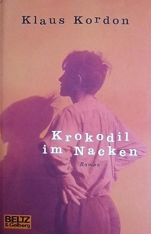 Krokodil im Nacken : Roman.