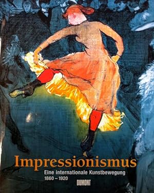 Seller image for Impressionismus. Eine internationale Kunstbewegung 1860 - 1920. for sale by Kunstkiosk im Helmhaus