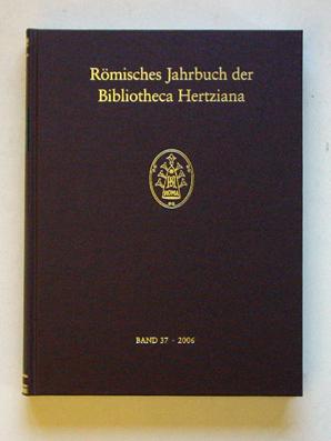 Bild des Verkufers fr Rmisches Jahrbuch der Bibliotheca Hertziana, Band 37, 2006. zum Verkauf von antiquariat peter petrej - Bibliopolium AG