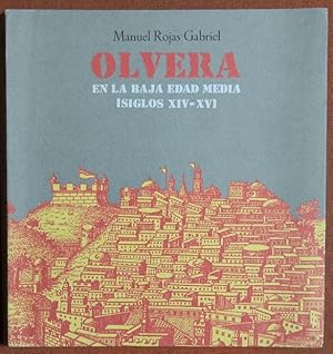 Imagen del vendedor de Olvera en la Baja Edad Media (siglos XIV-XV) (Historia) (Spanish Edition) a la venta por GuthrieBooks