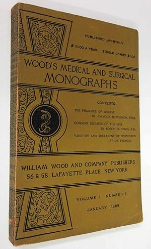 WOOD'S MEDICAL AND SURGICAL MONOGRAPHS Volume 1, No. 1