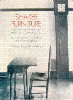 Shaker Furniture: The Craftsmanship of an American Communal Sect