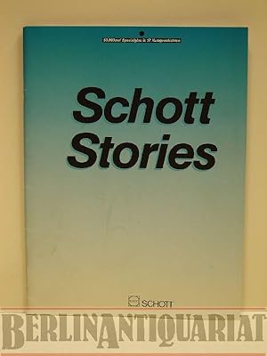 Image du vendeur pour Schott Stories. 50.000mal Spezialglas in 17 Kurzgeschichten. mis en vente par BerlinAntiquariat, Karl-Heinz Than