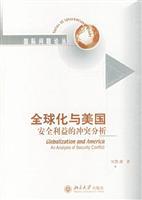 Immagine del venditore per Globalization and the United States: security interests of the conflict analysis (paperback)(Chinese Edition) venduto da liu xing