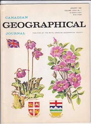 Imagen del vendedor de Canadian Geographical Journal, January 1968 - Athabasca TAR SANDS, The New N. W. T., Canada's Bouquet - (Floral Emblems in Full Colour), Point Edward a Village in a City, The Alligator (Warping Tug) - Unique Canadian Boat, Gambia: Africa a la venta por Nessa Books