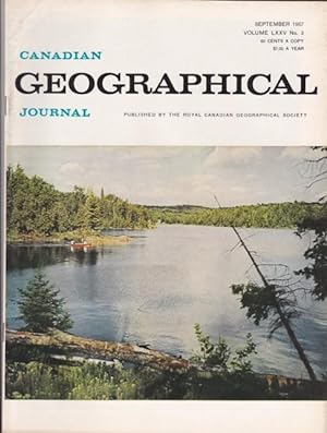 Seller image for Canadian Geographical Journal, September 1967 - The Provincial Parks of Ontario, Drama in Driftwood, First Polish Settlement in Canada, Canada Participates in The Mekong River Development Scheme (part 2) for sale by Nessa Books