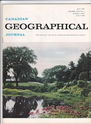 Seller image for Canadian Geographical Journal, July 1967 - Eskimo Stone Boat, The Prairies & the Ducks, The Mackenzie: Canada's Most Northern Waterway, List of Books Useful in Teaching Geography (3 of 4 parts) for sale by Nessa Books