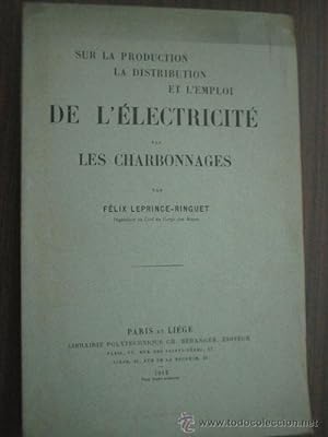 SUR LA PRODUCTION, LA DISTRIBUTION ET L EMPLOI DE L ÉLECTRICITÉ PAR LES CHARBONNAGES