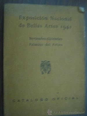 CATÁLOGO OFICIAL DE LA EXPOSICIÓN NACIONAL DE BELLAS ARTES DE 1941