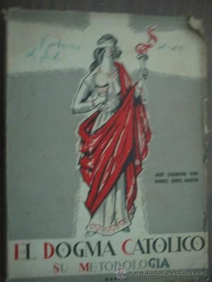 Seller image for EL DOGMA CATLICO Y SU METODOLOGA for sale by Librera Maestro Gozalbo
