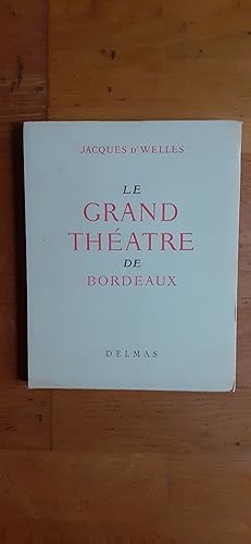 Seller image for LE GRAND THATRE DE BORDEAUX. for sale by Librairie Sainte-Marie