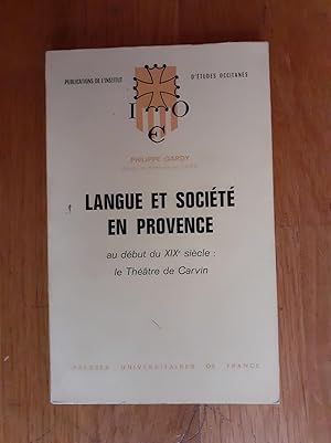 Bild des Verkufers fr LANGUE ET SOCIT EN PROVINCE au dbut du XIX sicle : le thtre de Carvin. zum Verkauf von Librairie Sainte-Marie