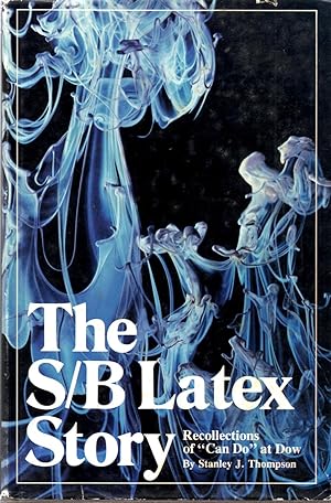 The S/B Latex Story : Recollections of "Can Do" at Dow