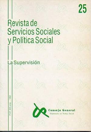 Imagen del vendedor de REVISTA DE SERVICIOS SOCIALES Y POLTICA SOCIAL. N 25. LA SUPERVISIN. La Supervisin en Servicios Sociales. a la venta por angeles sancha libros