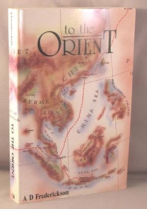 Seller image for To the Orient. for sale by Bucks County Bookshop IOBA