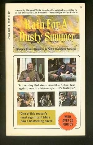 Seller image for RAIN FOR A DUSTY SUMMER. (Movie Tie-In ; Starring Ernest Borgnine & Padre Humberto Almazan. ) for sale by Comic World