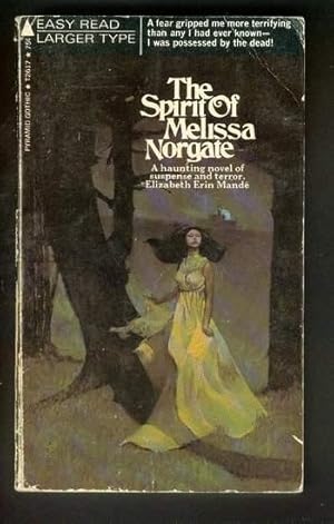 Seller image for THE SPIRIT OF MELISSA NORGATE. (Pyramid Book #T2617); Gothic Novel for sale by Comic World