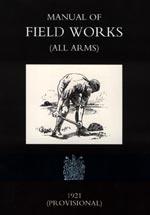 Imagen del vendedor de MANUAL OF FIELD WORKS (ALL ARMS) 1921 a la venta por Naval and Military Press Ltd